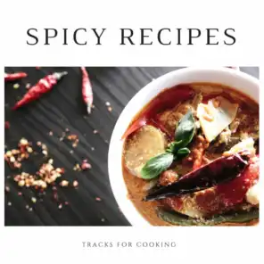 Spicy Recipes - Tracks For Cooking