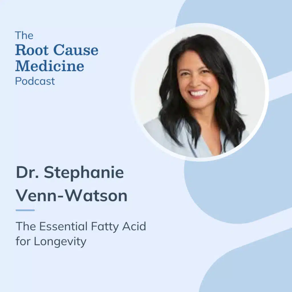 The Essential Fatty Acid for Longevity with Dr. Stephanie Venn-Watson