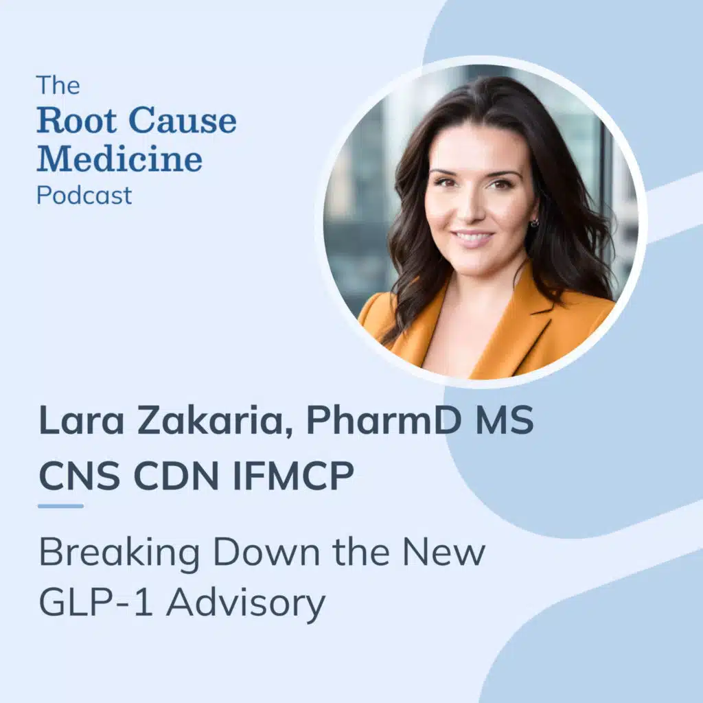 Breaking Down the New GLP-1 Advisory with Lara Zakaria, IFMCP