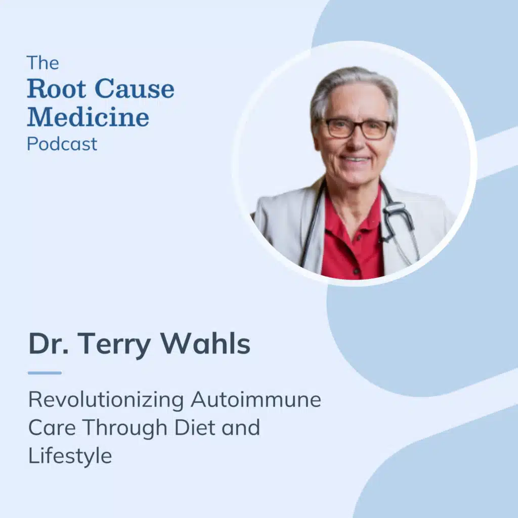 Revolutionizing Autoimmune Care Through Diet and Lifestyle with Dr. Terry Wahls: Episode Rerun