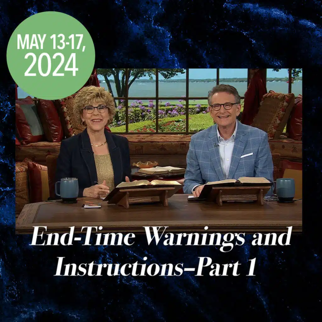 End-Time Instructions – Part 3 5/17/24