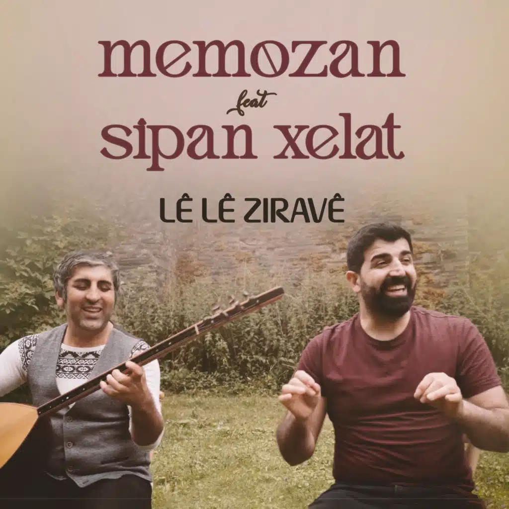 Lê Lê Ziravê (feat. Sîpan Xelat)