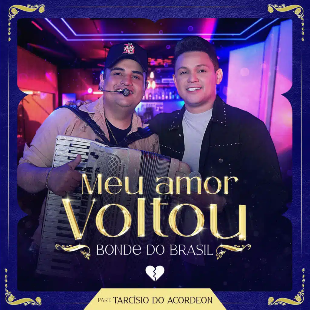 Meu Amor Voltou (feat. Tarcísio do Acordeon)