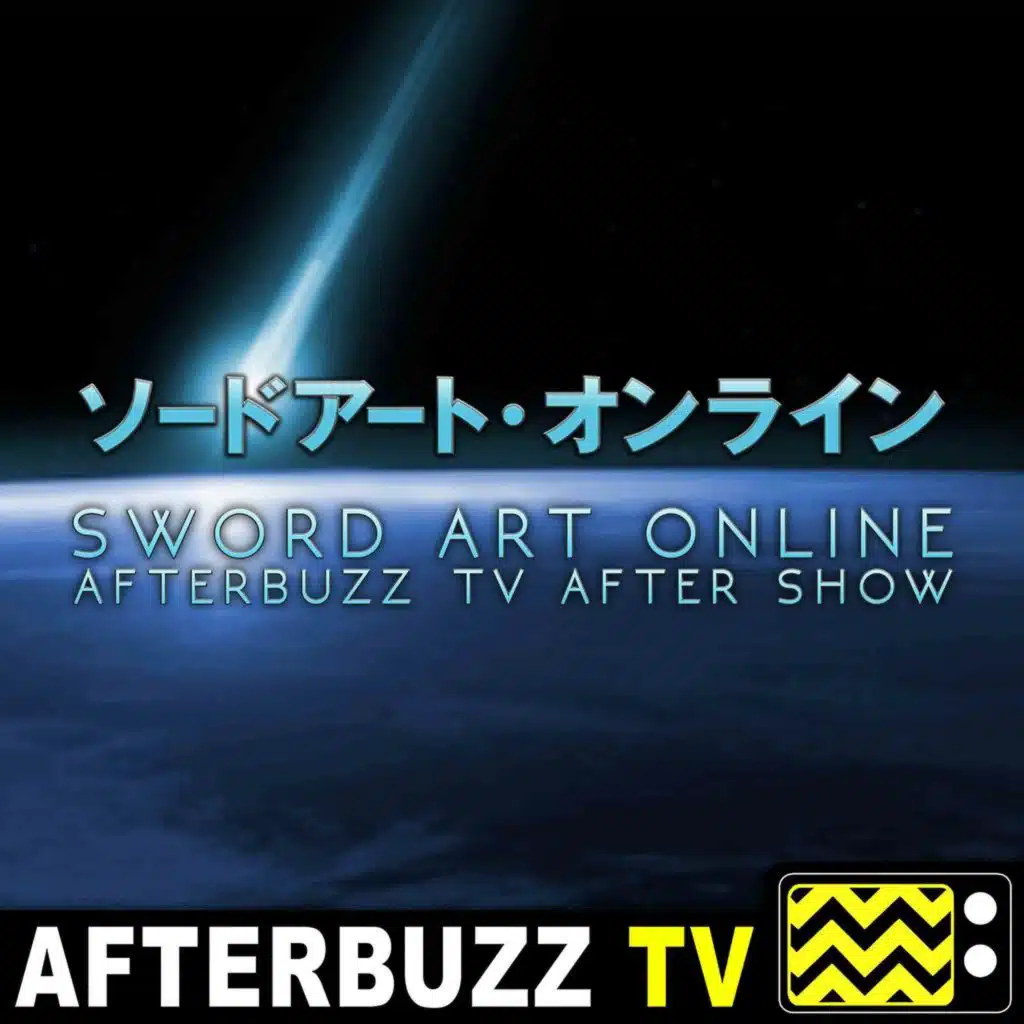 Sword Art Online S:1 | The World Of Swords E:1 | AfterBuzz TV AfterShow