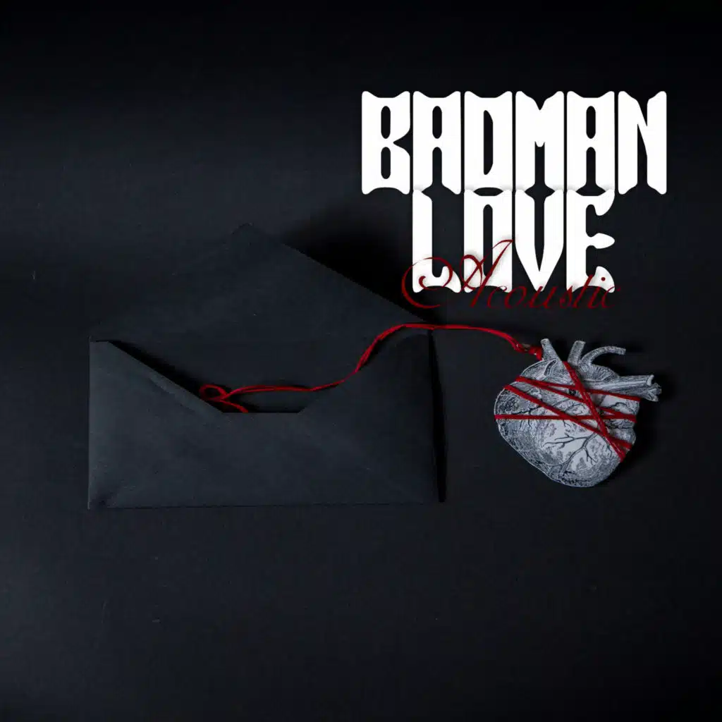 Badman Love (Acoustic)