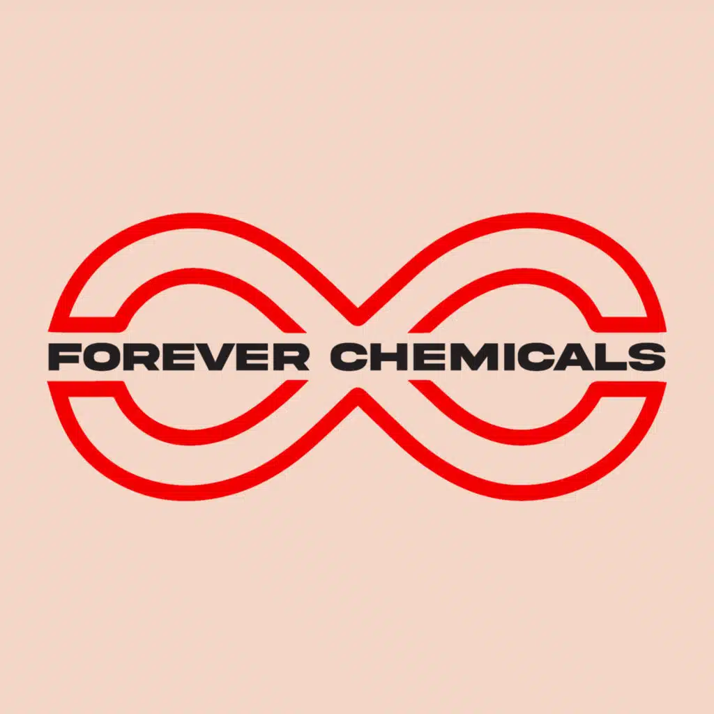 Forever Chemicals