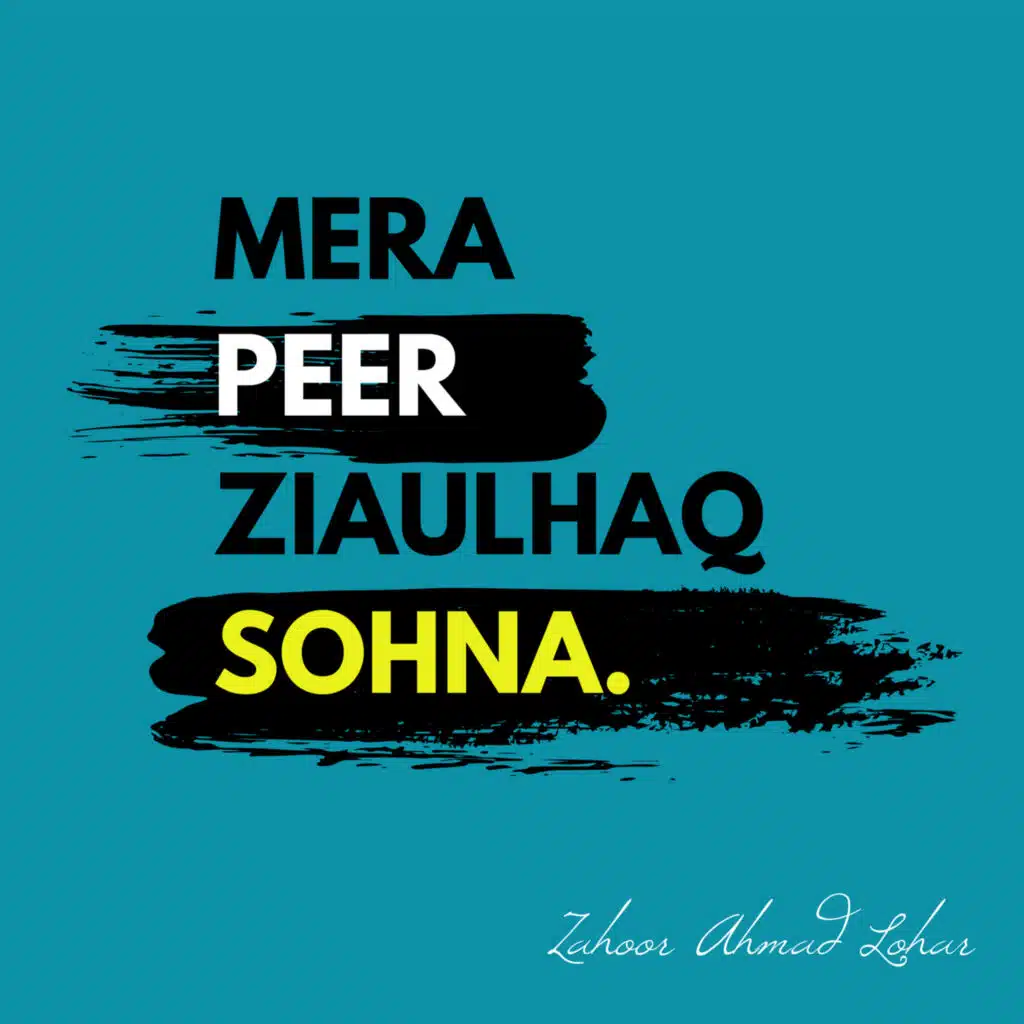 Mera Peer Ziaulhaq Sohna