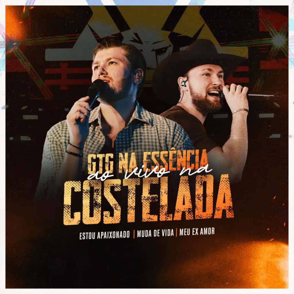 Estou apaixonado / Muda de vida / Meu ex amor (GTG Na Essência Ao Vivo Na Costelada)