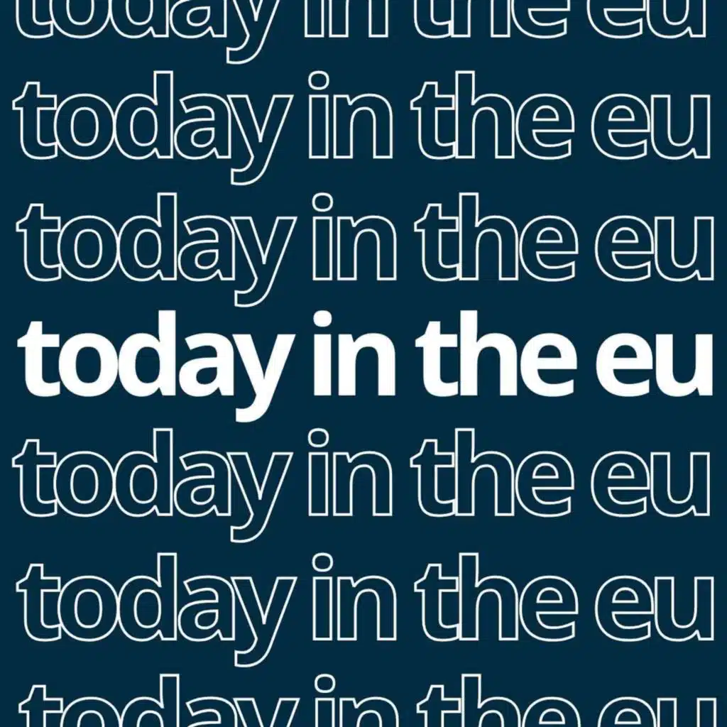 Today in the EU