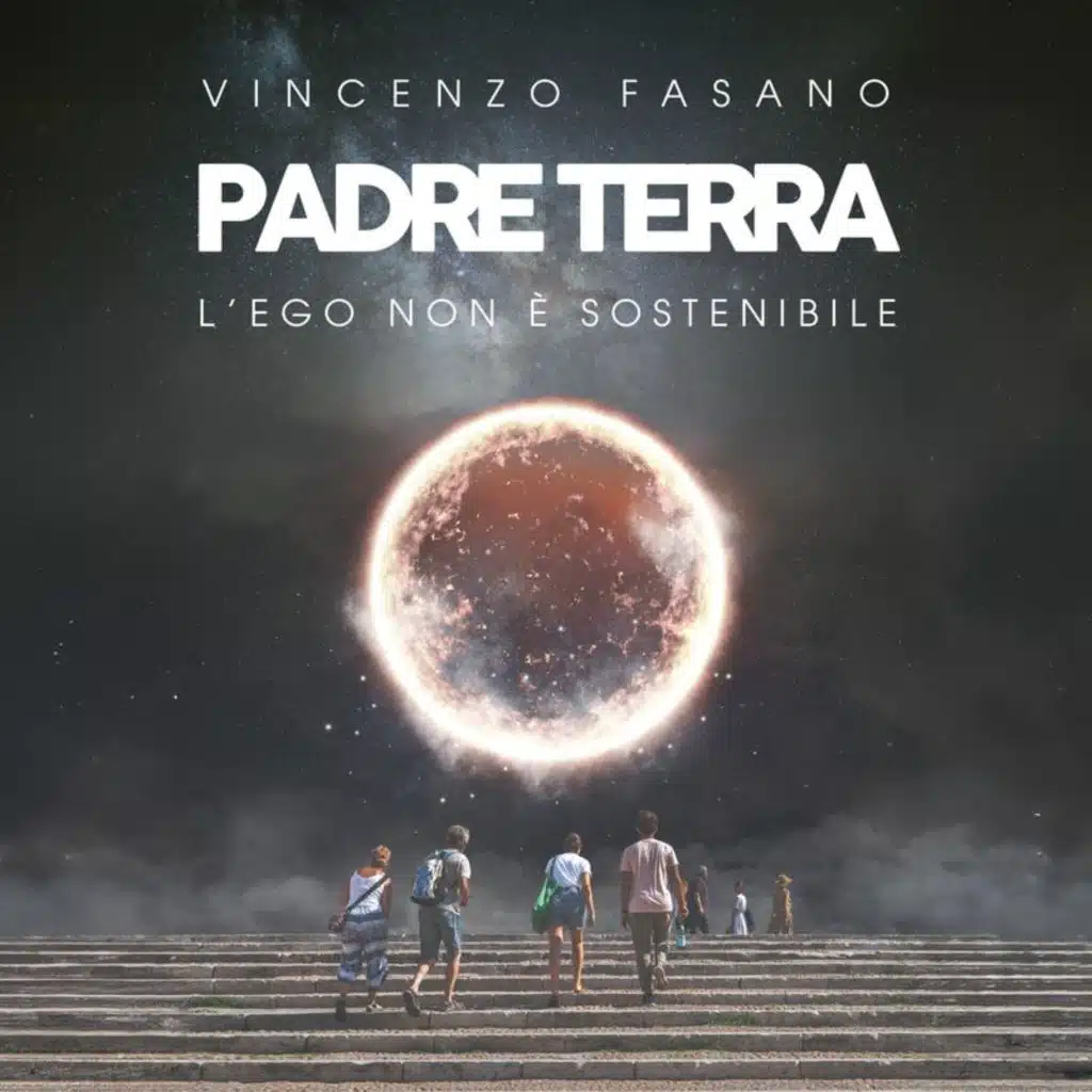 Padre Terra - L’ego non è sostenibile