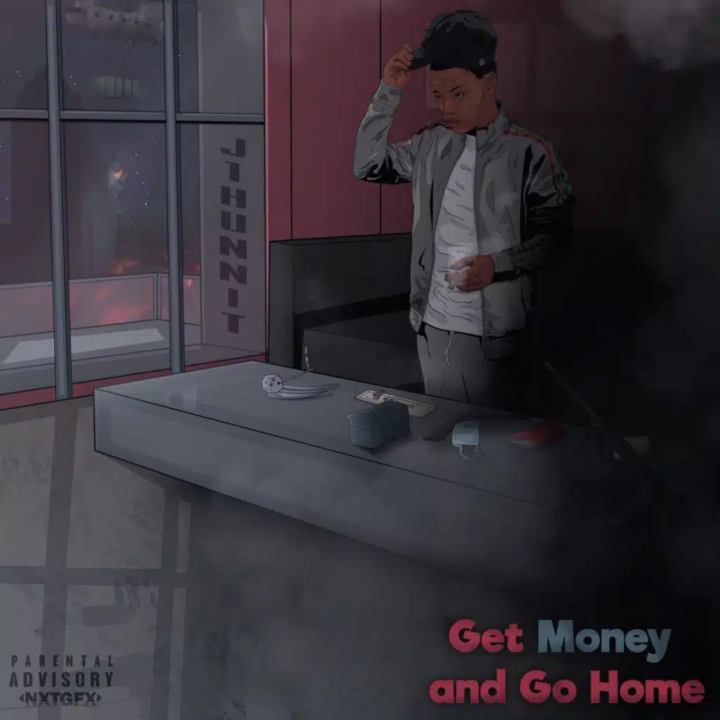 Get Money and Go Home