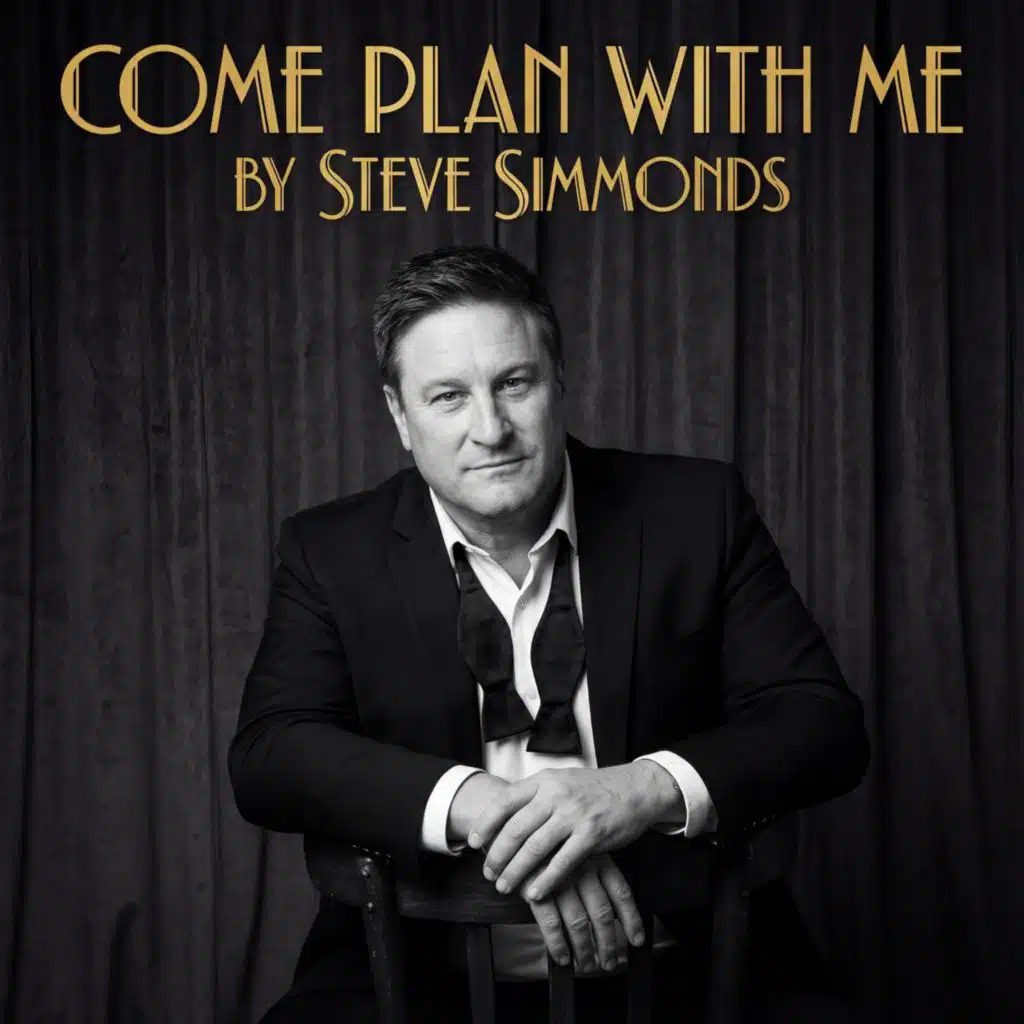 Come plan with me  (feat. Steve Simmonds)