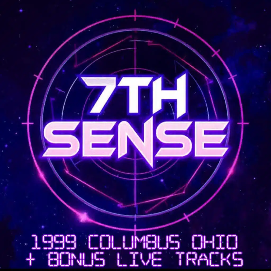 7th Sense - 1999 Columbus Ohio + Bonus Live Tracks