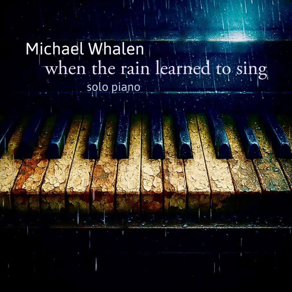 When The Rain Learned To Sing