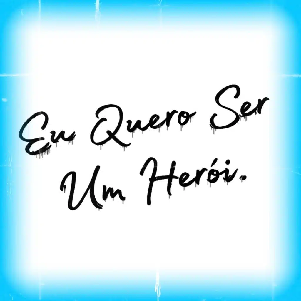 Eu Quero Ser um Herói