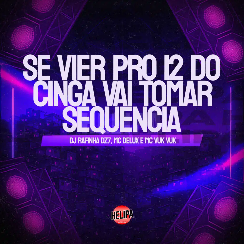 Se Vier pro 12 do Cinga Vai Tomar Sequencia