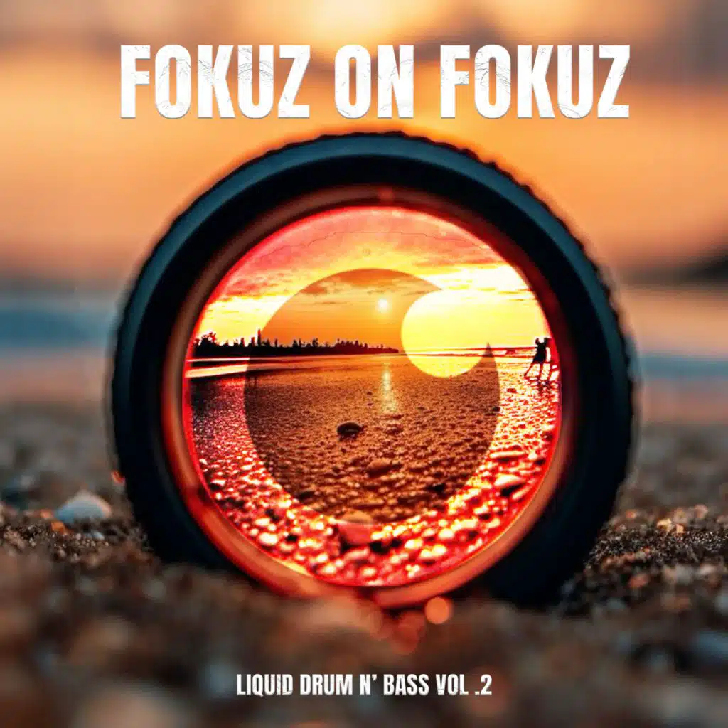 Fokuz On Fokuz: Liquid Drum & Bass Vol 2.