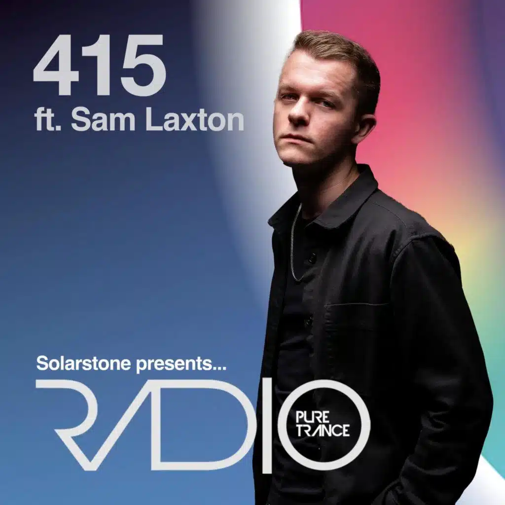 Pure Trance Radio Podcast 415 ft. Sam Laxton