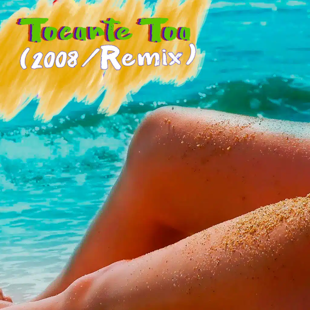 Tocarte Toa (2008 / Remix) [feat. Natya]
