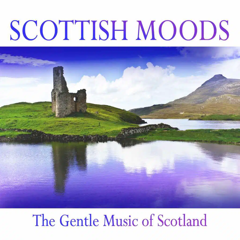 Scottish Moods: The Gentle Music of Scotland