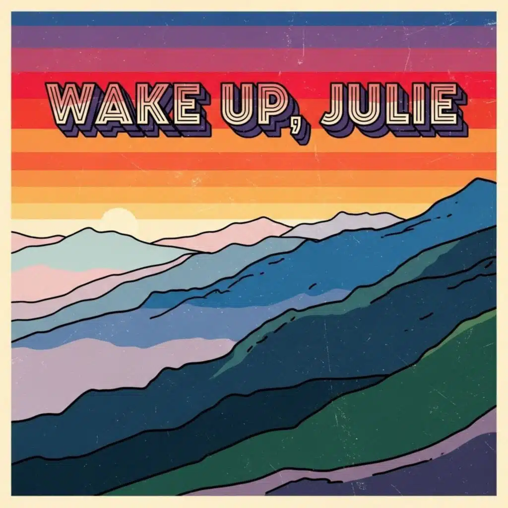 Wake Up & Julie