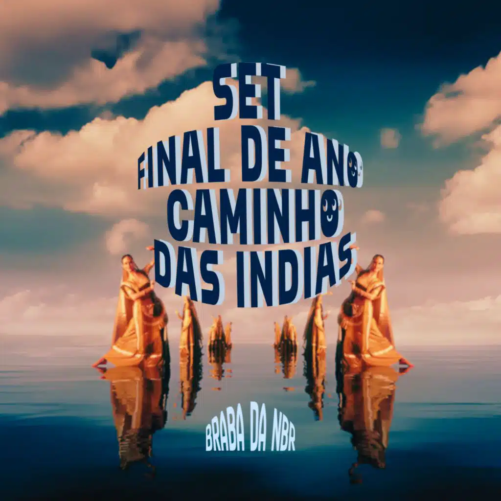 SET FINAL DE ANO CAMINHO DAS INDIAS (feat. KYRIOS)