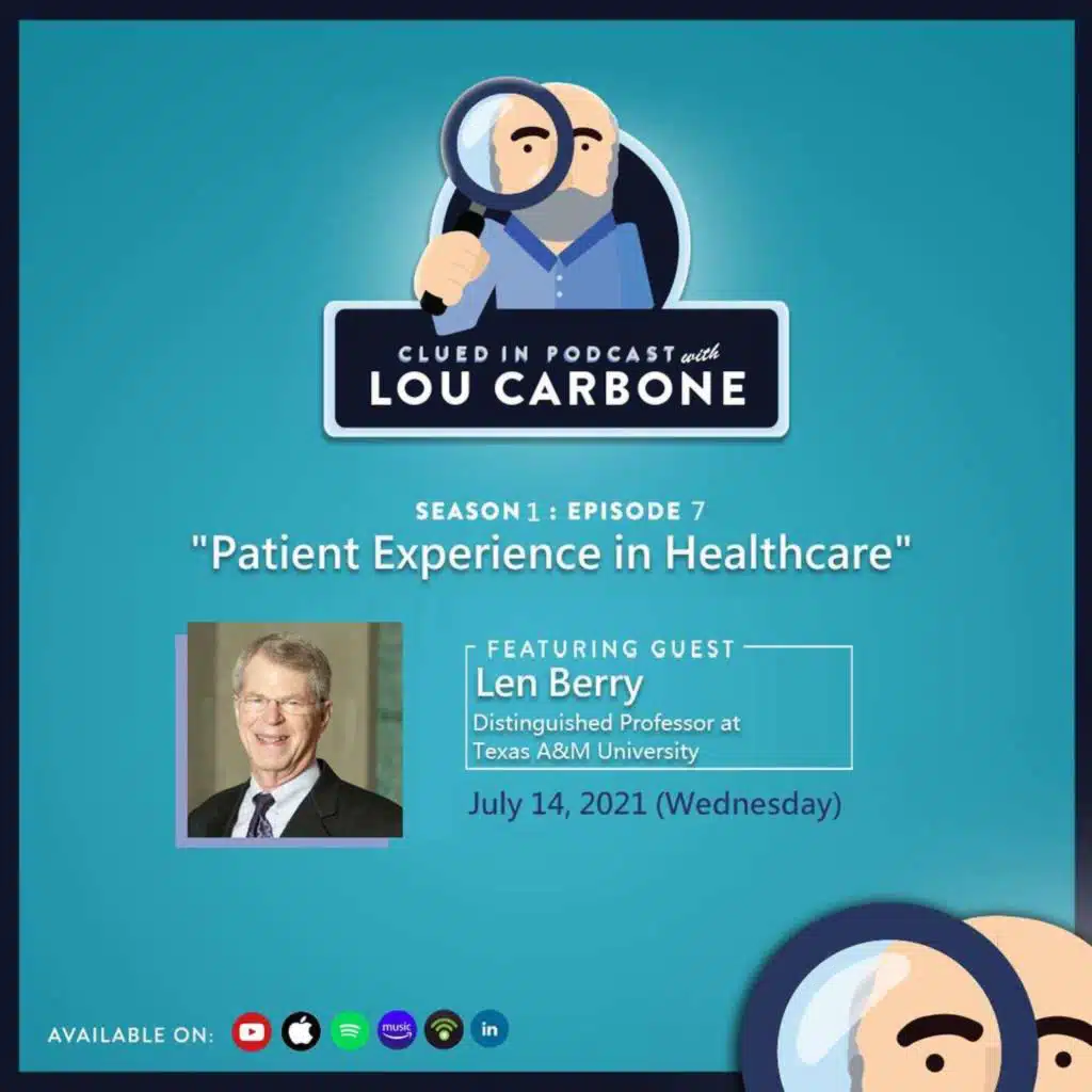 Patient Experience in Healthcare with Len Berry Distinguished Professor at Texas A&M