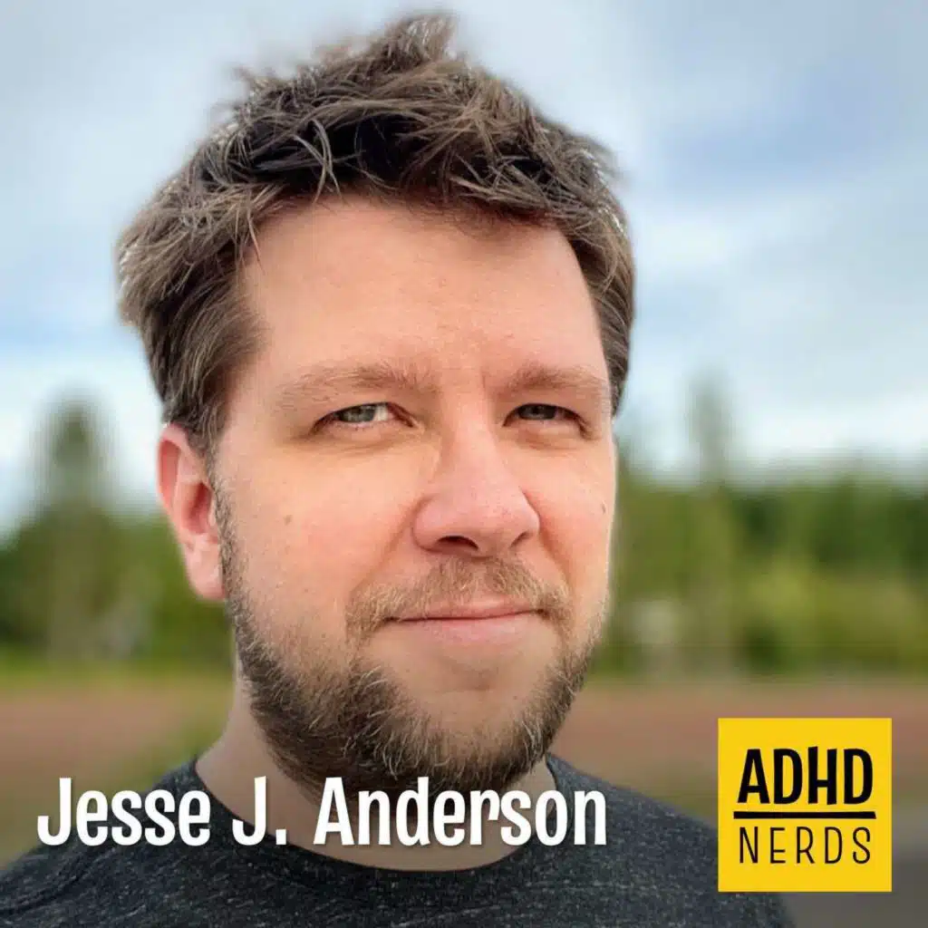 Jesse J. Anderson: My ADHD Diagnosis Story