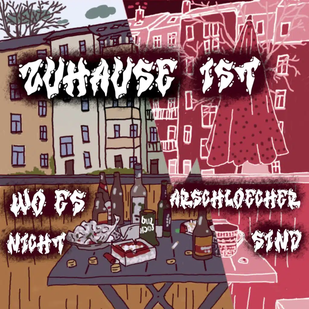 Zu Hause ist...wo es Arschlöcher nicht sind