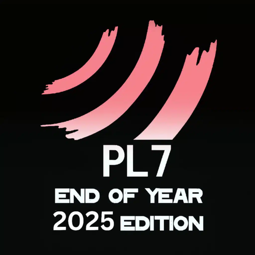 PL7 End Of Year 2025 Edition