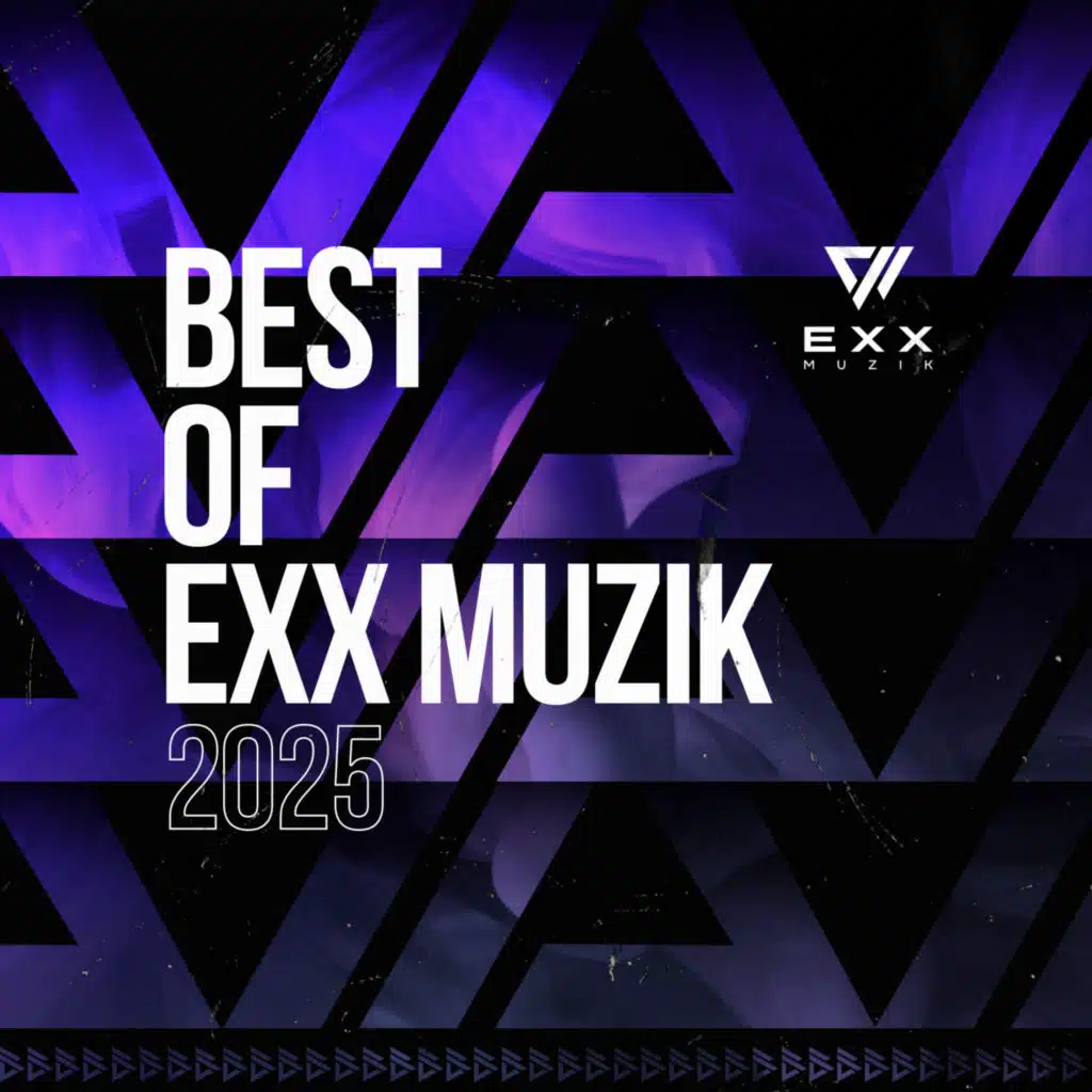 Best Of Exx Muzik 2025