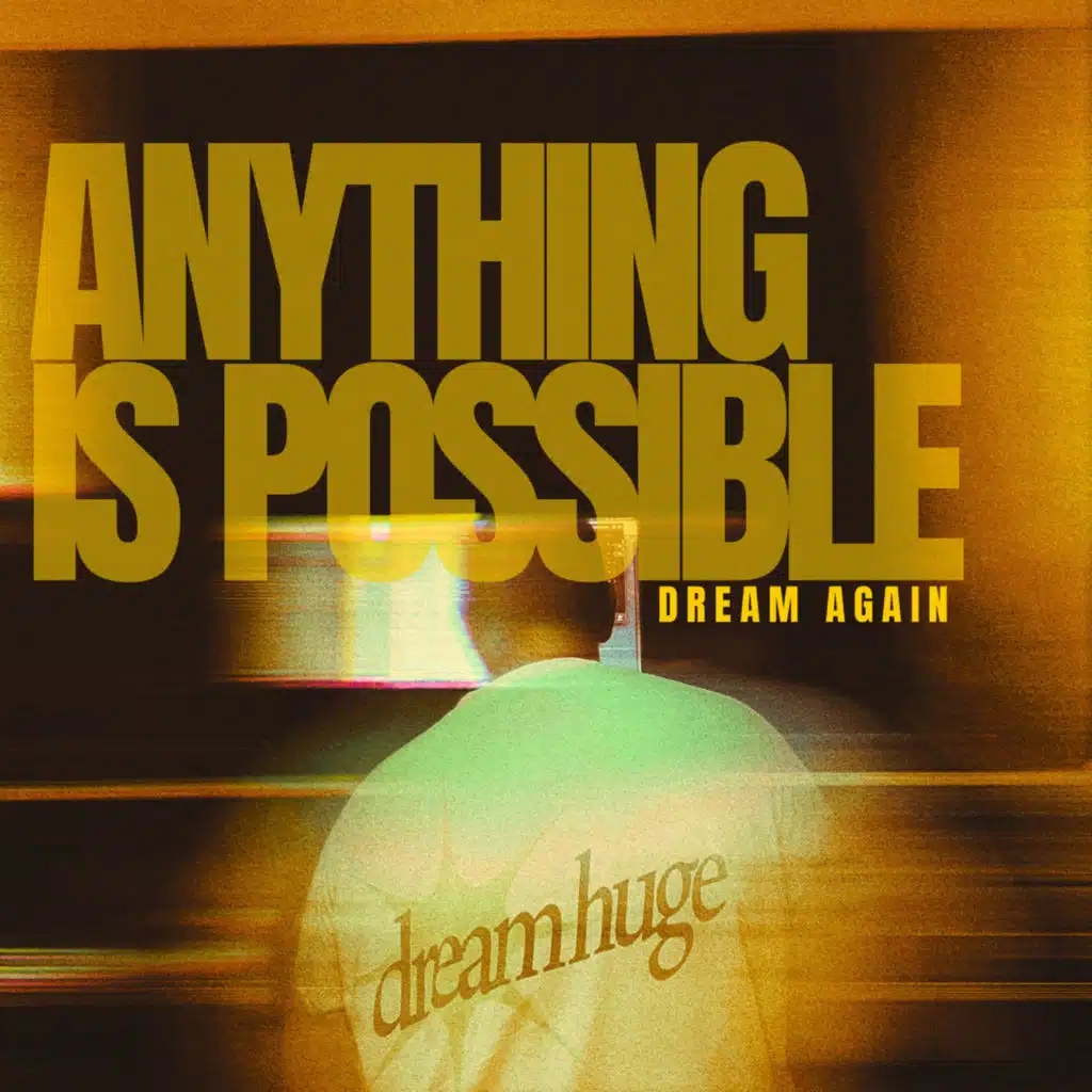 Anything is Possible