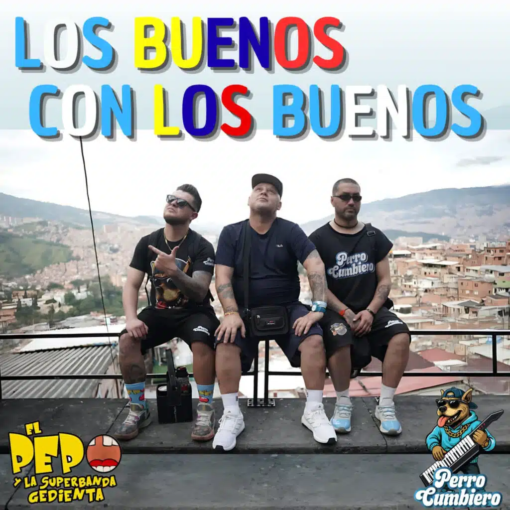 Los Buenos Con Los Buenos