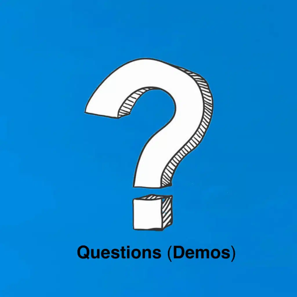 Questions? (Demos)