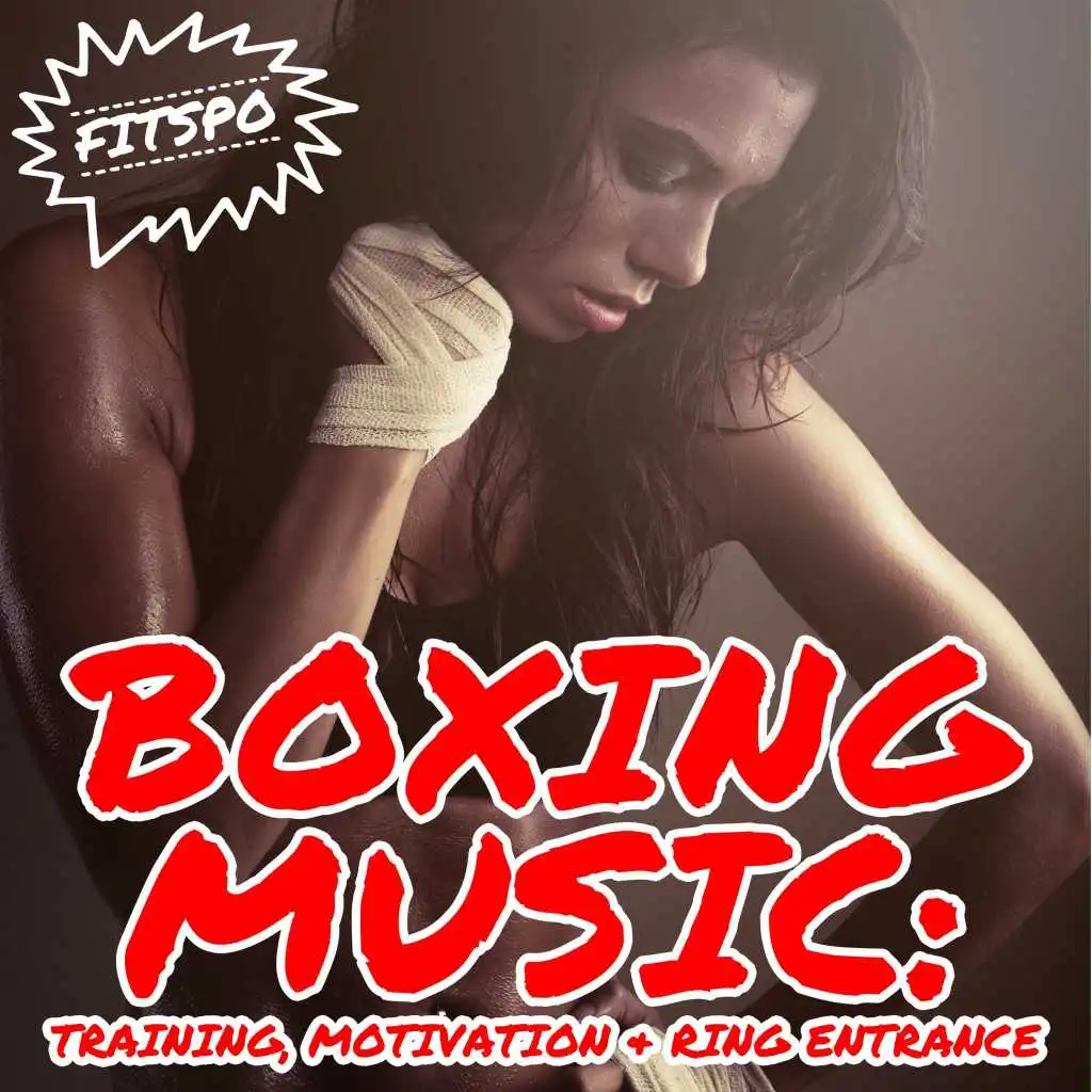Boxing Music: Training, Motivation & Ring Entrance