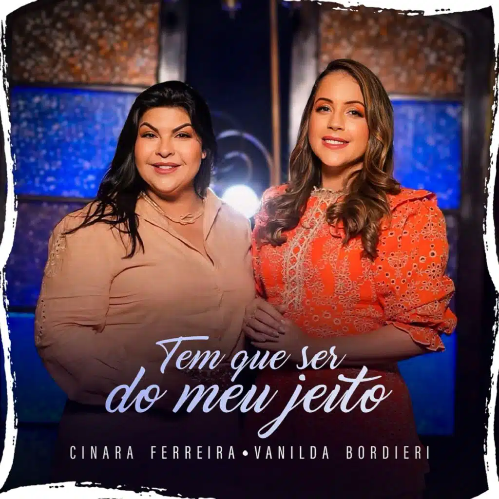 Tem que ser do meu jeito (feat. Vanilda Bordieri)