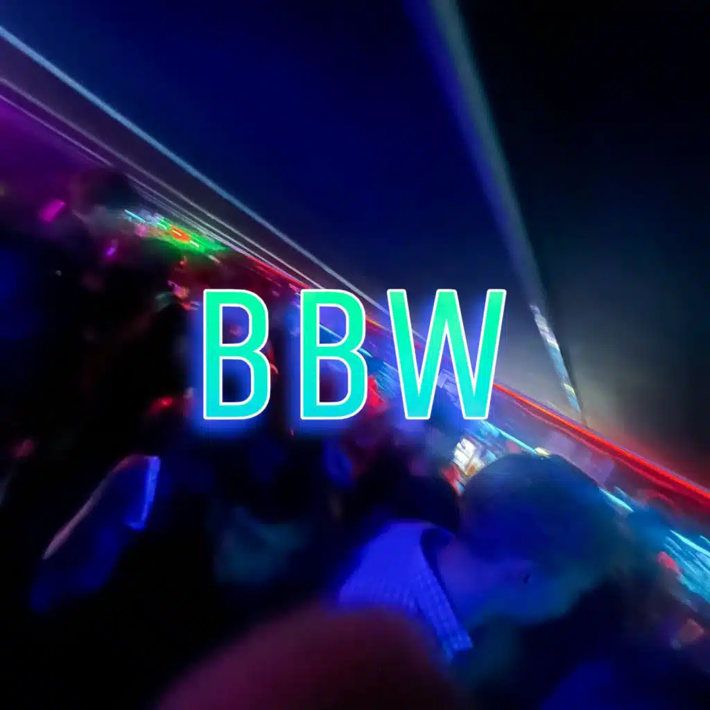 BBW (feat. BigDave & Silas)