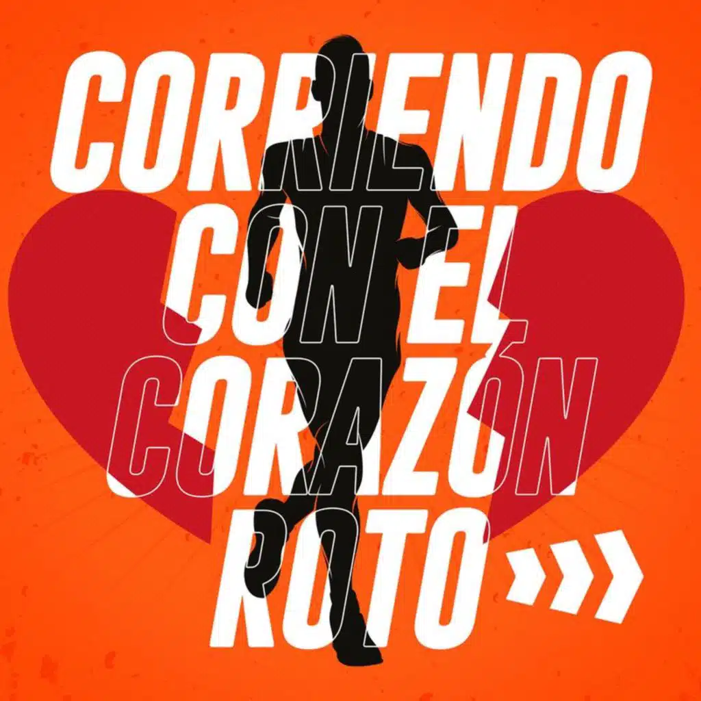 Corriendo Con El Corazón Roto
