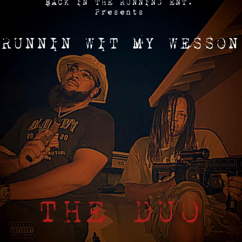 Runnin' Wit My Wesson the Duo