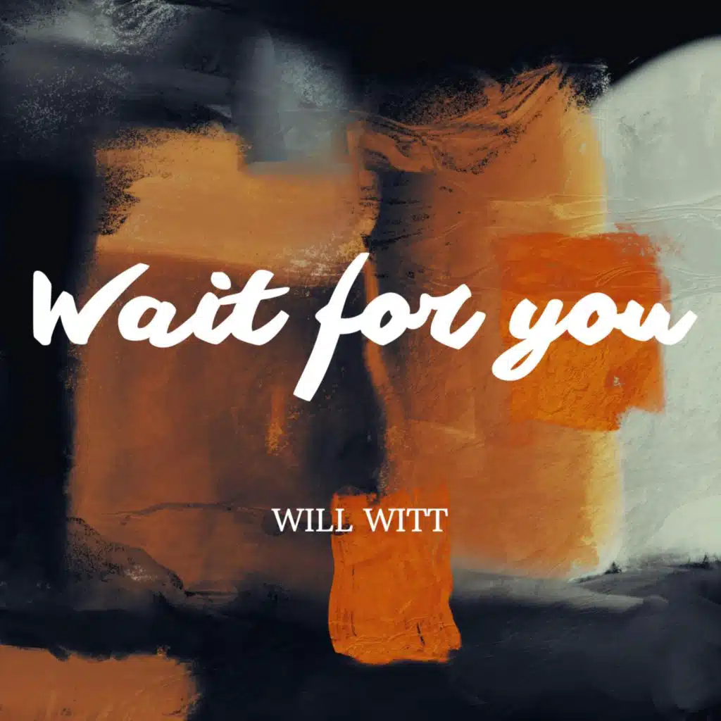 Wait for you