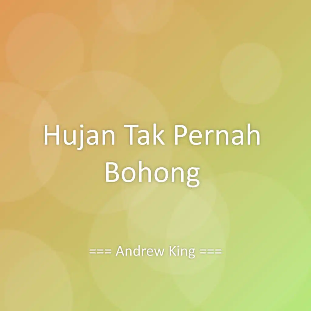 Hujan Tak Pernah Bohong