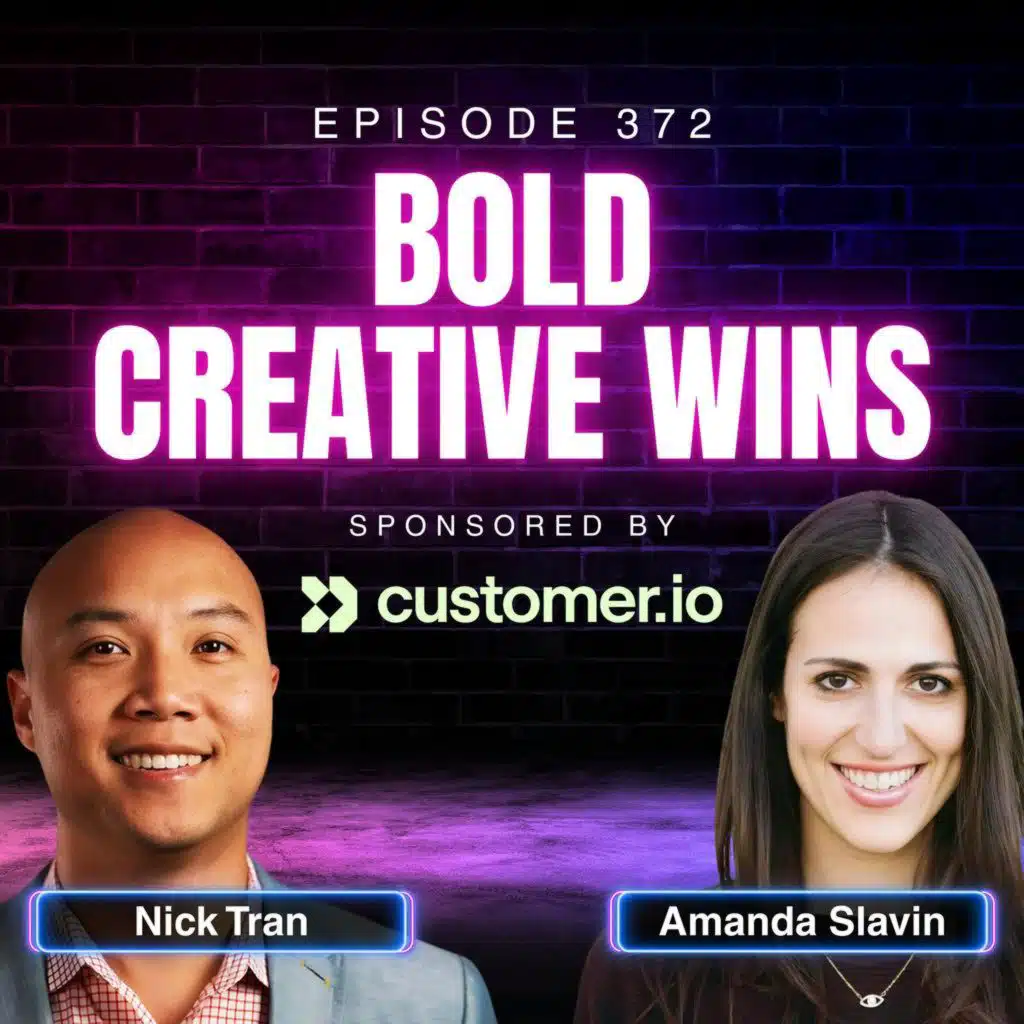 The Business Case for Bold Creative with Nick Tran and Amanda Slavin (From Marketingland 2025) | Ep. 370