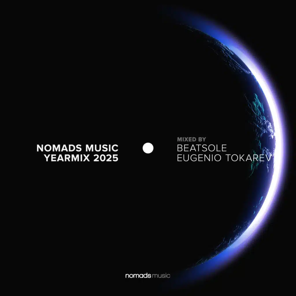 Nomads Music Yearmix 2025 - Mixed by Beatsole & Eugenio Tokarev