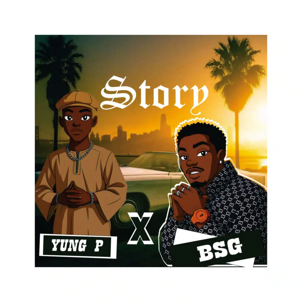Story (feat. Yung P)