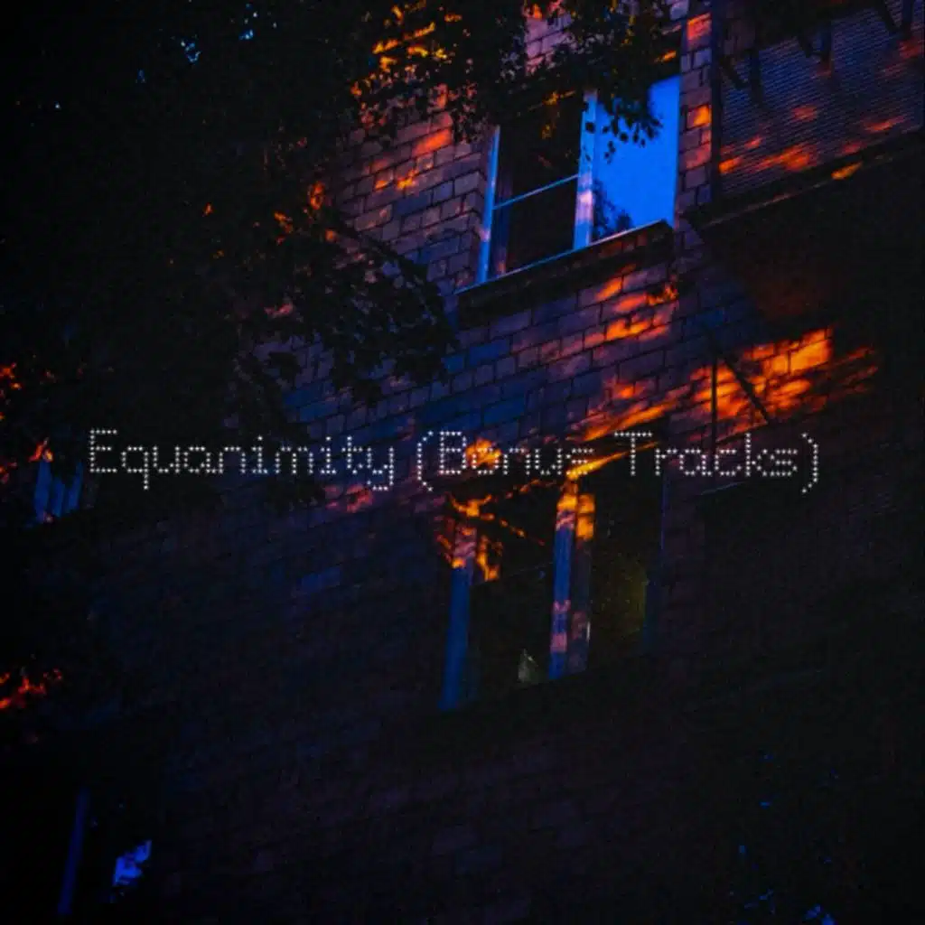 Equanimity. (Bonus Tracks)