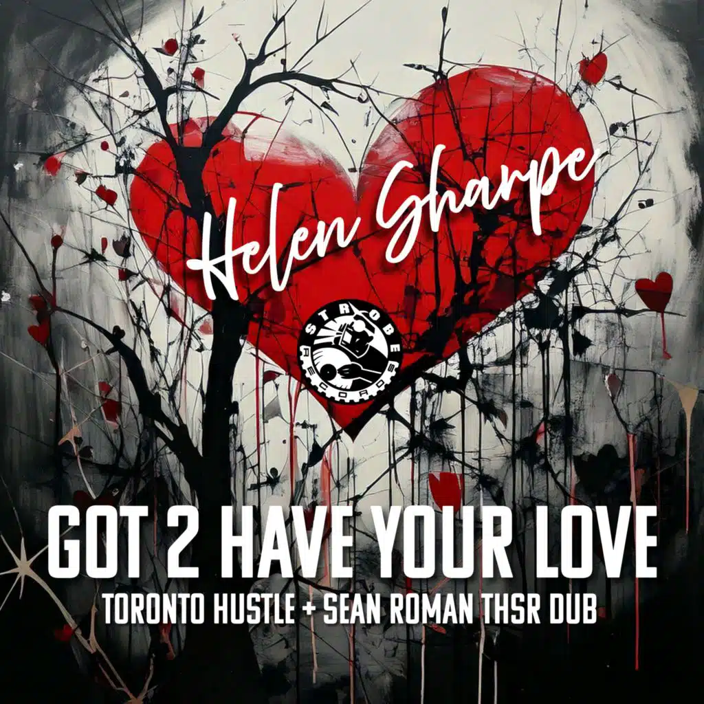 Got 2 Have Your Love (Toronto Hustle x Sean Roman THSR Dub)