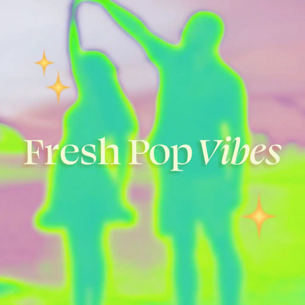 Fresh Pop Vibes