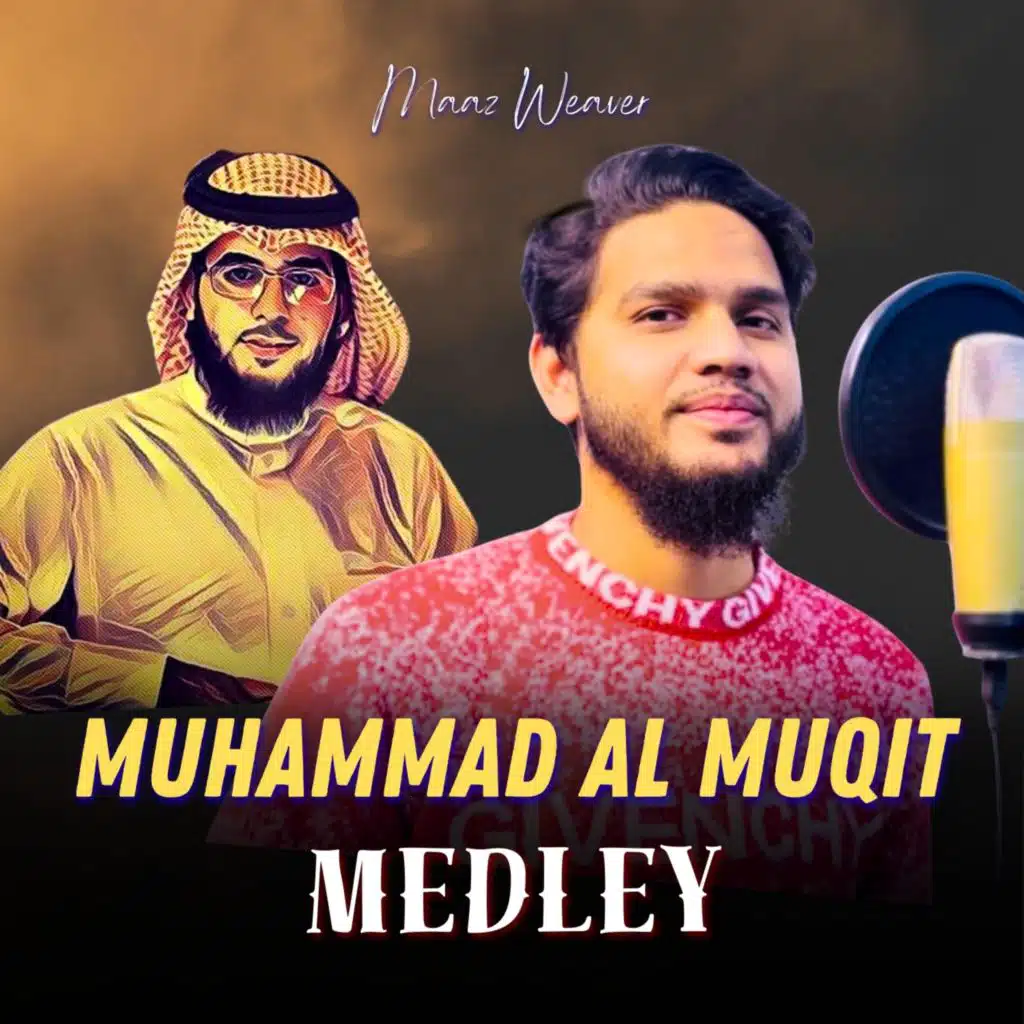 Muhammad Al Muqit Medley