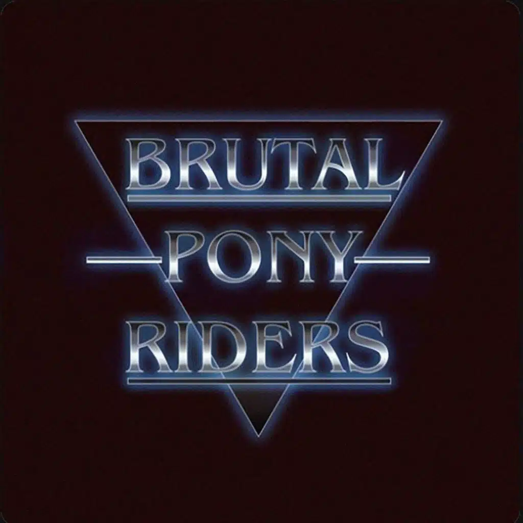 Brutal Pony Riders