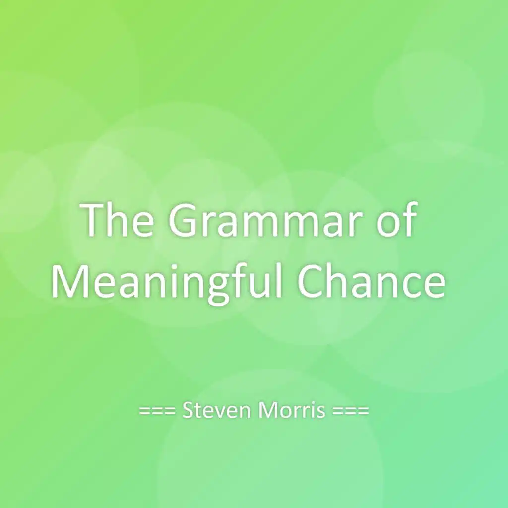 The Grammar of Meaningful Chance